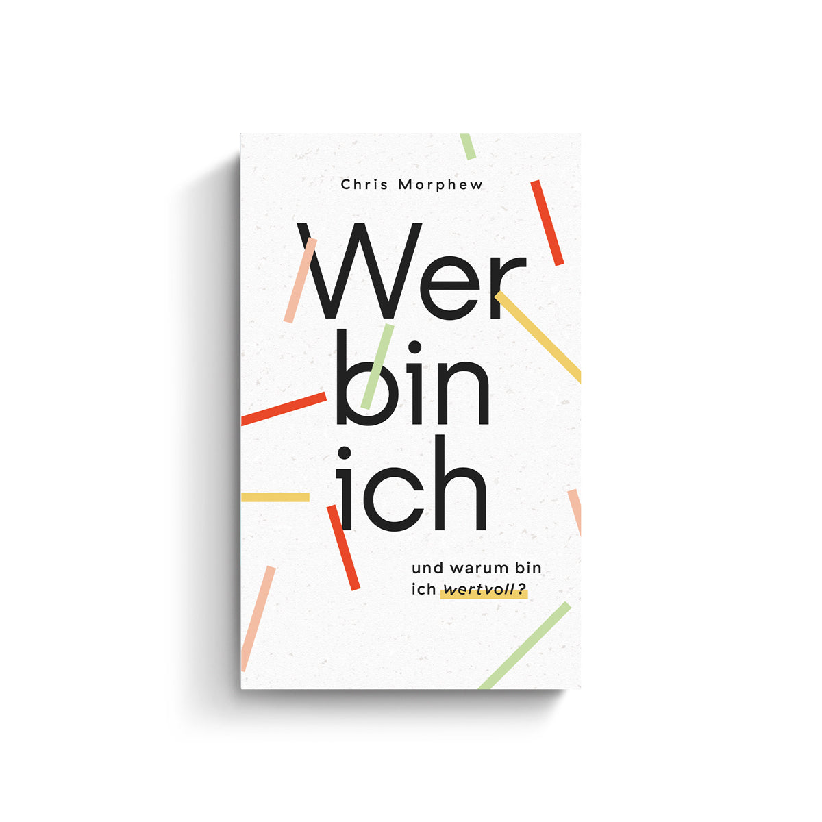 Chris Morphew: Wer bin ich – und warum bin ich wertvoll?