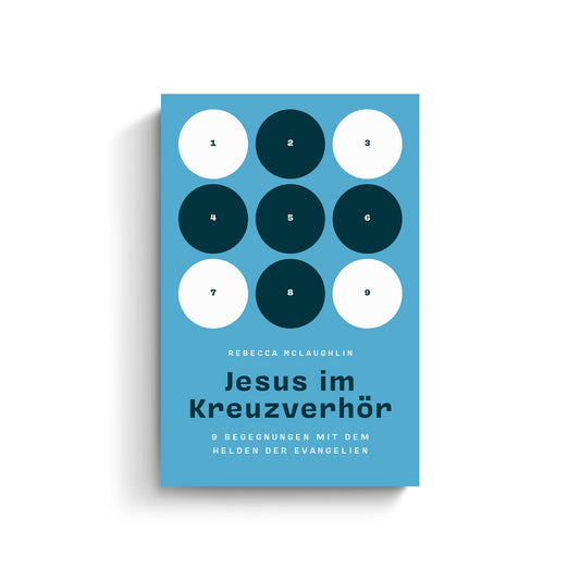 Rebecca McLaughlin: Jesus im Kreuzverhör. 9 Begegnungen mit dem Helden der Evangelien